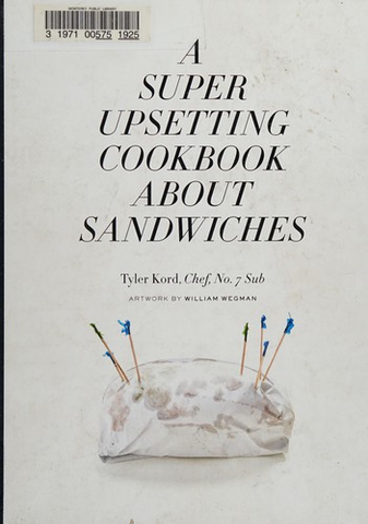 A Super Upsetting Cookbook About Sandwiches
